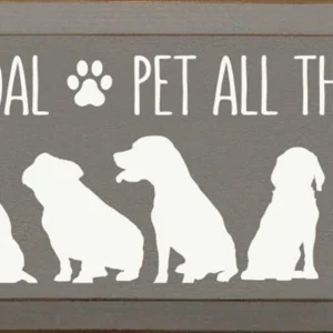 Life Goal Pet All The Dogs