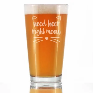 Need Beer Right Meow Pint Glass for Beer - Cat Gifts