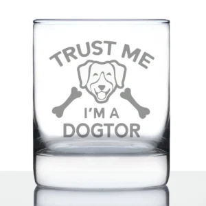 Glass with a dog-themed pun saying "Trust me, I'm a dogtor."
