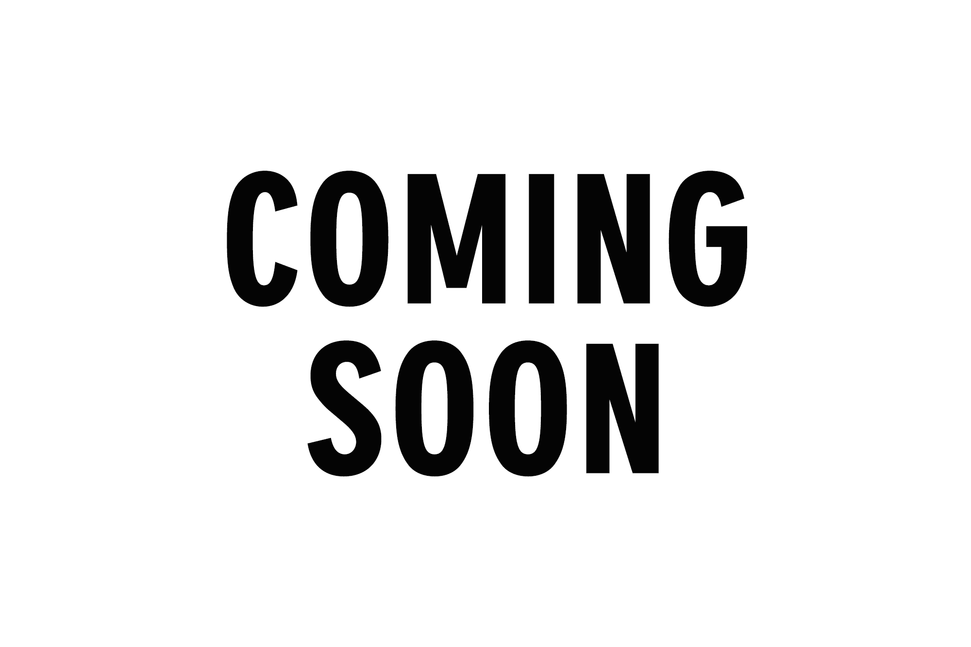 Black text saying 'COMING SOON' on white background.