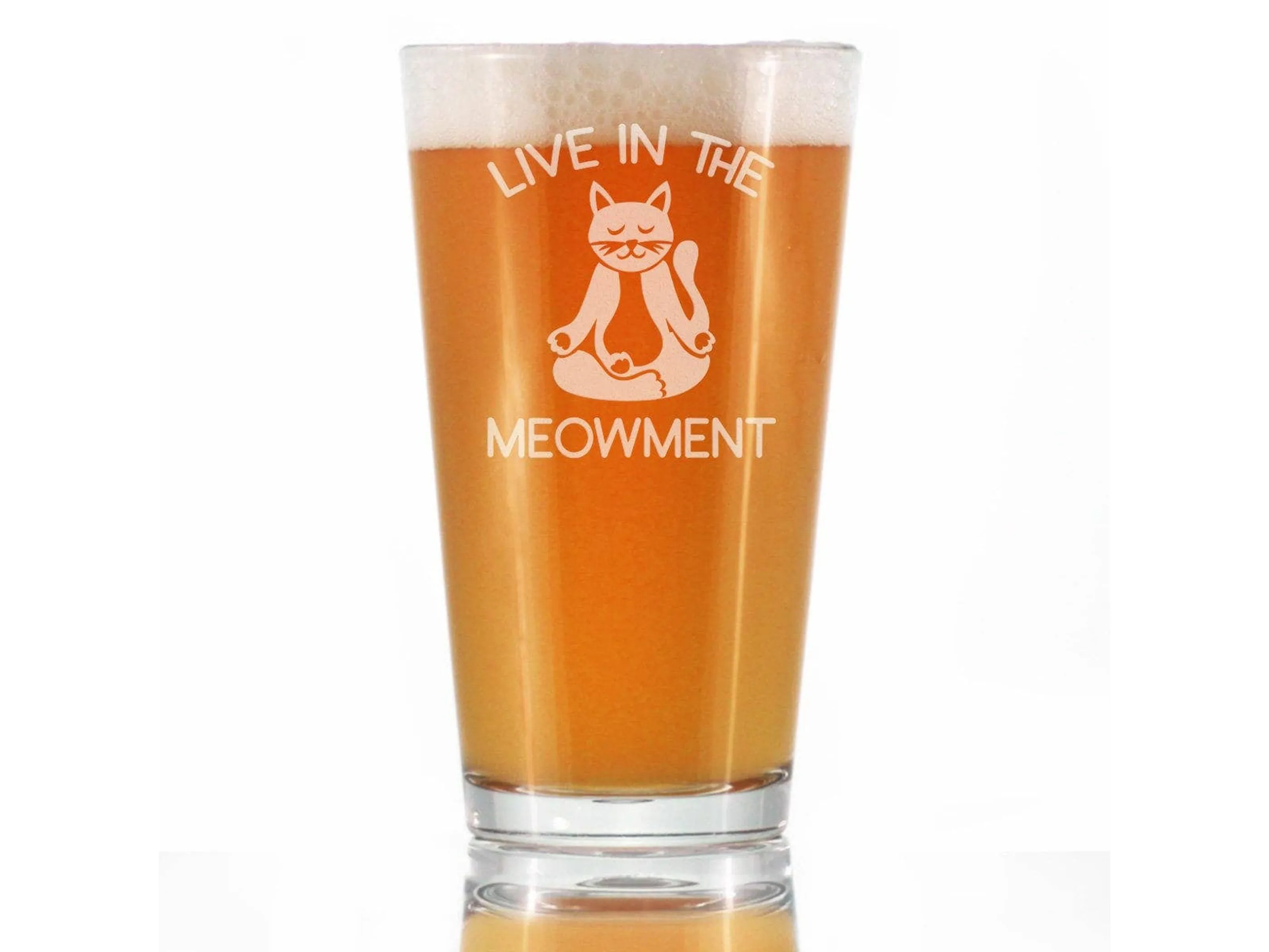 Live in Meowment Pint Glass for Beer - Cat Yoga Gifts